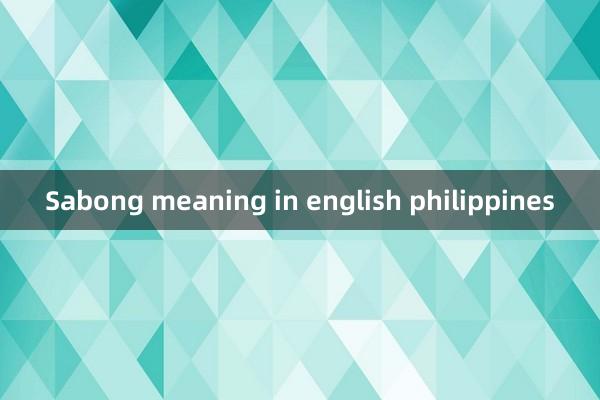 Sabong meaning in english philippines