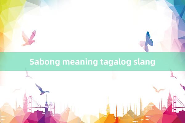 Sabong meaning tagalog slang