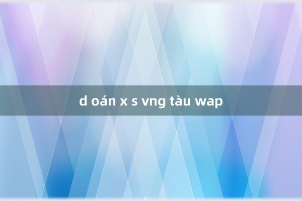 d oán x s vng tàu wap