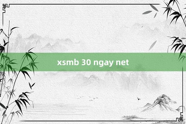 xsmb 30 ngay net