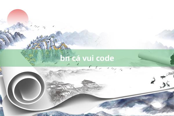 bn cá vui code