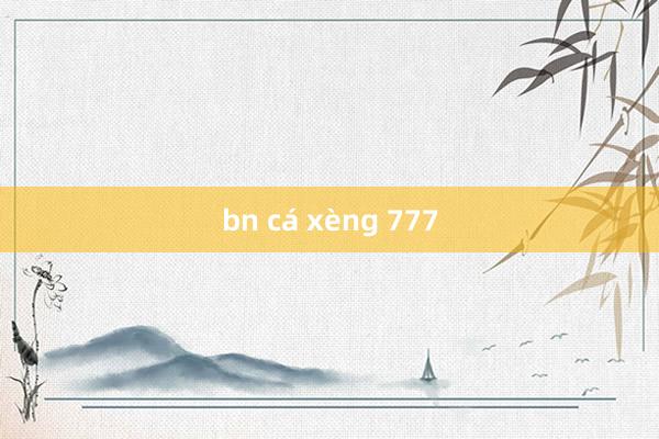 bn cá xèng 777