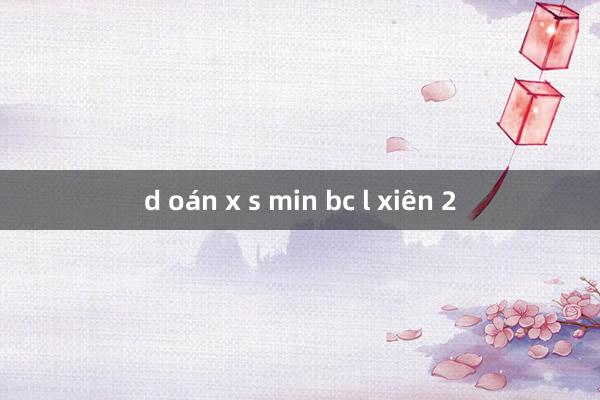 d oán x s min bc l xiên 2