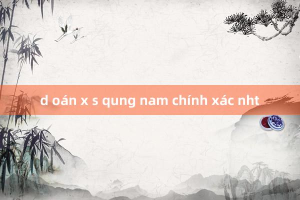 d oán x s qung nam chính xác nht