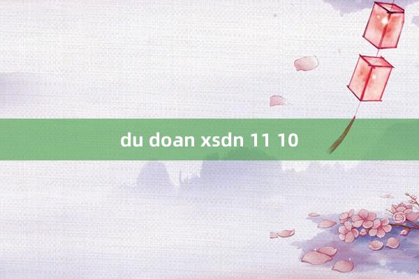 du doan xsdn 11 10