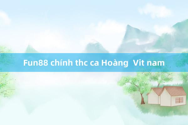 Fun88 chính thc ca Hoàng  Vit nam