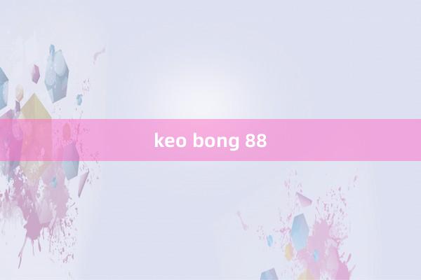 keo bong 88