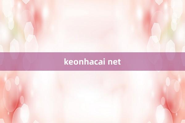 keonhacai net