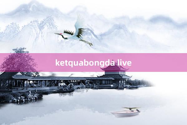 ketquabongda live