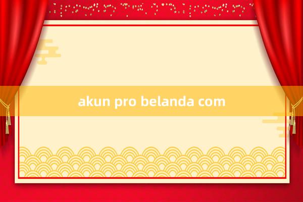 akun pro belanda com