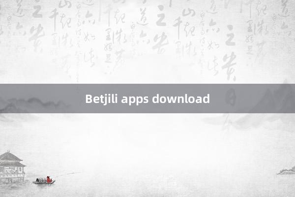 Betjili apps download